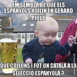 EM SEMBLA BÉ QUE ELS ESPANYOLS XIULIN EN GERARD PIQUÉ QUÈ COLLONS I FOT UN CATALÀ A LA SELECCIÓ ESPANYOLA ?