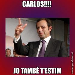 CARLOS!!!!  JO TAMBÉ T'ESTIM