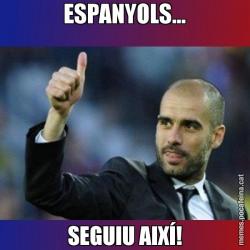 ESPANYOLS... SEGUIU AIXÍ!