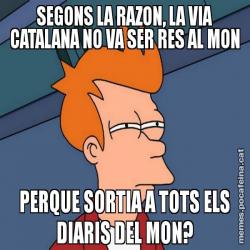 SEGONS LA RAZON, LA VIA CATALANA NO VA SER RES AL MON PERQUE SORTIA A TOTS ELS DIARIS DEL MON?