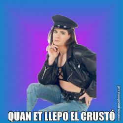 QUAN ET LLEPO EL CRUSTÓ