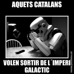 AQUETS CATALANS VOLEN SORTIR DE L´IMPERI GALACTIC
