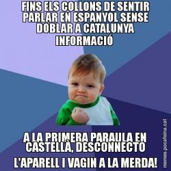FINS ELS COLLONS DE SENTIR PARLAR EN ESPANYOL SENSE DOBLAR A CATALUNYA INFORMACIÓ  A LA PRIMERA PARAULA EN CASTELLÀ, DESCONNECTO L'APARELL I VAGIN A LA MERDA!