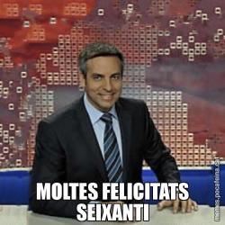 MOLTES FELICITATS SEIXANTI