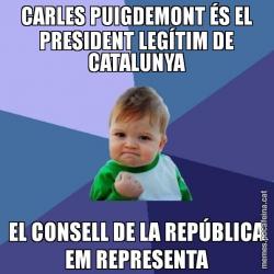CARLES PUIGDEMONT ÉS EL PRESIDENT LEGÍTIM DE CATALUNYA EL CONSELL DE LA REPÚBLICA EM REPRESENTA