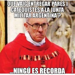QUE VAIG ENTREGAR PARES I CATEQUISTES A LA JUNTA MILITAR ARGENTINA'? ...NINGÚ ES RECORDA