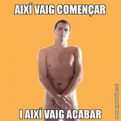 AIXÍ VAIG COMENÇAR I AIXÍ VAIG ACABAR