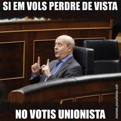 SI EM VOLS PERDRE DE VISTA NO VOTIS UNIONISTA