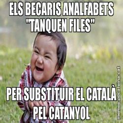 ELS BECARIS ANALFABETS "TANQUEN FILES"  PER SUBSTITUIR EL CATALÀ PEL CATANYOL
