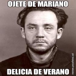 OJETE DE MARIANO DELICIA DE VERANO