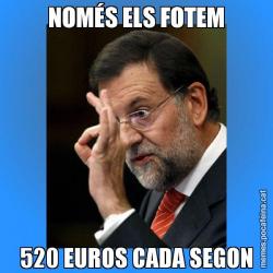 NOMÉS ELS FOTEM 520 EUROS CADA SEGON