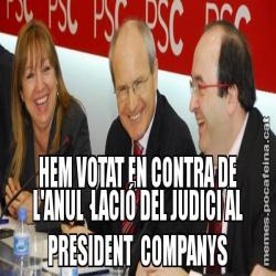HEM VOTAT EN CONTRA DE L'ANUL·LACIÓ DEL JUDICI AL PRESIDENT  COMPANYS