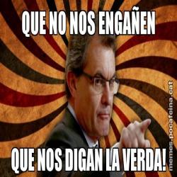 QUE NO NOS ENGAÑEN QUE NOS DIGAN LA VERDA!