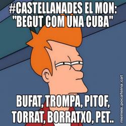 #CASTELLANADES EL MON: "BEGUT COM UNA CUBA" BUFAT, TROMPA, PITOF, TORRAT, BORRATXO, PET..