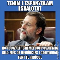 TENIM L'ESPANYOLAM ESVALOTAT NO TOCA ALTRE REMEI QUE POSAR MIG KILO MÉS DE DENÚNCIES I CONTINUAR FENT EL RIDÍCUL