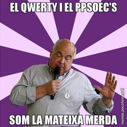 EL QWERTY I EL PPSOEC'S SOM LA MATEIXA MERDA