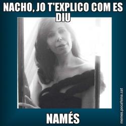 NACHO, JO T'EXPLICO COM ES DIU NAMÉS