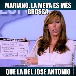 MARIANO, LA MEVA ES MÉS GROSSA QUE LA DEL JOSE ANTONIO