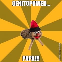 GENITOPOWER... PAPA!!!