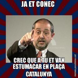 JA ET CONEC  CREC QUE A TU ET VAN ESTUMACAR EN PLAÇA CATALUNYA