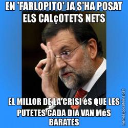 EN 'FARLOPITO' JA S'HA POSAT ELS CALçOTETS NETS EL MILLOR DE LA CRISI éS QUE LES PUTETES CADA DIA VAN MéS BARATES