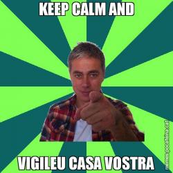 KEEP CALM AND VIGILEU CASA VOSTRA