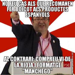 NO FEU CAS ALS QUE RECOMANEN FER BOICOT ALS PRODUCTES ESPANYOLS AL CONTRARI: COMPREU VI DE LA RIOJA I FORMATGE "MANCHEGO"