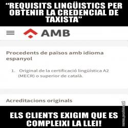 “REQUISITS LINGÜISTICS PER OBTENIR LA CREDENCIAL DE TAXISTA” ELS CLIENTS EXIGIM QUE ES COMPLEIXI LA LLEI!