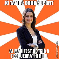 JO TAMBé DONO SUPORT  AL MANIFEST DE "GIR A L'ESQUERRA" HI HI HI