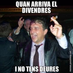 QUAN ARRIVA EL DIVENDRES  I NO TENS DEURES