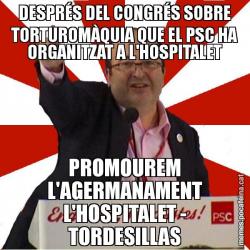 DESPRÉS DEL CONGRÉS SOBRE TORTUROMÀQUIA QUE EL PSC HA ORGANITZAT A L'HOSPITALET PROMOUREM L'AGERMANAMENT L'HOSPITALET - TORDESILLAS