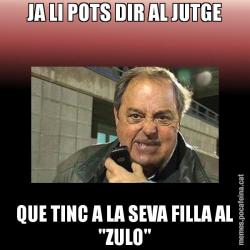 JA LI POTS DIR AL JUTGE QUE TINC A LA SEVA FILLA AL "ZULO"