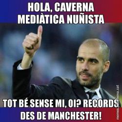 HOLA, CAVERNA MEDIÀTICA NUÑISTA TOT BÉ SENSE MI, OI? RECORDS DES DE MANCHESTER!