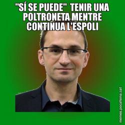 "SÍ SE PUEDE"  TENIR UNA POLTRONETA MENTRE CONTINUA L'ESPOLI