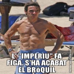 L' "IMPERIU" FA FIGA. S'HA ACABAT EL BRòQUIL