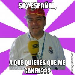 SOY ESPAÑOL, A QUÉ QUIERES QUE ME GANEN???