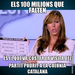 ELS 100 MILIONS QUE FALTEN ÉS EL QUE VA COSTAR LA VISITA DEL PARTIT PODRIT A LA COLÒNIA CATALANA