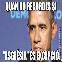 QUAN NO RECORDES SI "ESGLÉSIA" ÉS EXCEPCIÓ