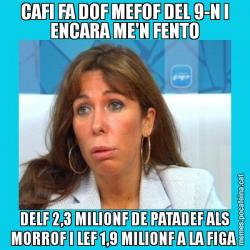 CAFI FA DOF MEFOF DEL 9-N I ENCARA ME'N FENTO DELF 2,3 MILIONF DE PATADEF ALS MORROF I LEF 1,9 MILIONF A LA FIGA