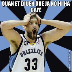QUAN ET DIUEN QUE JA NO HI HA CAFÈ