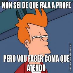 NON SEI DE QUE FALA A PROFE PERO VOU FACER COMA QUE ATENDO
