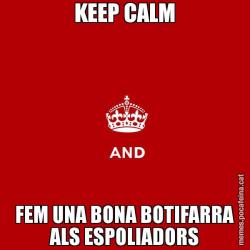 KEEP CALM FEM UNA BONA BOTIFARRA ALS ESPOLIADORS