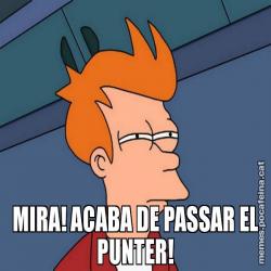 MIRA! ACABA DE PASSAR EL PUNTER!