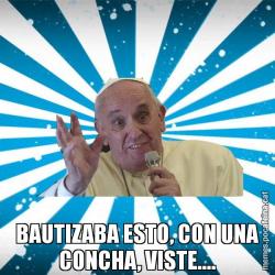 BAUTIZABA ESTO, CON UNA CONCHA, VISTE....