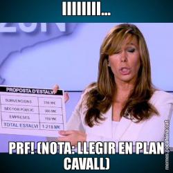 IIIIIIII... PRF! (NOTA: LLEGIR EN PLAN CAVALL)