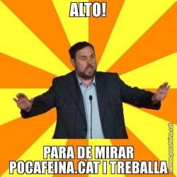 ALTO! PARA DE MIRAR POCAFEINA.CAT I TREBALLA