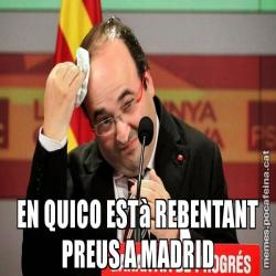 EN QUICO ESTà REBENTANT PREUS A MADRID