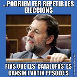 ...PODRIEM FER REPETIR LES ELECCIONS FINS QUE ELS 'CATALUFOS' ES CANSIN I VOTIN PPSOEC'S