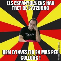 ELS ESPANYOLS ENS HAN TRET DE L'ATZUCAC HEM D'INVESTIR EN MAS PER COLLONS !