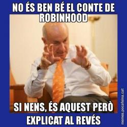 NO ÉS BEN BÉ EL CONTE DE ROBINHOOD SI NENS, ÉS AQUEST PERÒ EXPLICAT AL REVÉS